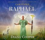 Méditation pour entrer en contact avec l'archange Raphaël - Livre audio