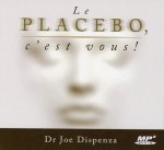 Le placebo, c'est vous ! CD MP3