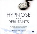 Hypnose pour débutants - Atteignez de plus hauts niveaux de conscience et de réussite - CD MP3