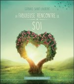 La fabuleuse rencontre de soi - Livre + CD