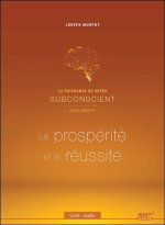 La puissance de votre subconscient pour obtenir la prospérité et la réussite - CD MP3