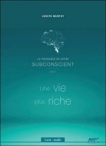 La puissance de votre subconscient pour une vie plus riche - Livre audio CD MP3