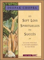 Les sept lois spirituelles du Succès - Un guide pratique à l'accompagnement de vos rêves - Livre audio CP MP3
