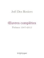 OEUVRES COMPLETES. POEMES 1987-2015