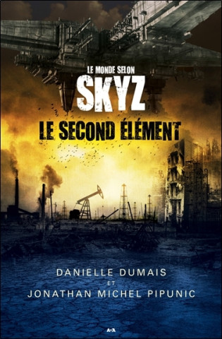 Le monde selon Skyz - T1 : Le second élément