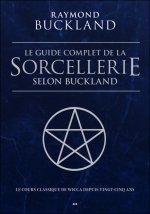 Le guide complet de la sorcellerie selon Buckland - Le cours classique de wicca depuis 25 ans