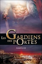Les Gardiens des portes - T3 : Amélie