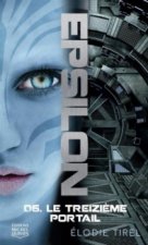 Epsilon - tome 6 Le treizième portail