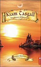 Kiam Tasgall - T3 : La pierre d'Elzyrion