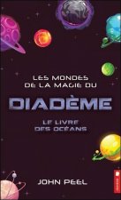 Les mondes de la magie du diadème - Le livre des océans Tome 8