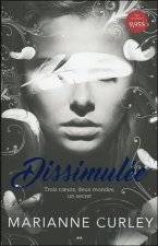 Dissimulée - Trois coeurs, deux mondes, un secret - Avena T1