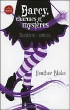 Darcy, charmes et mystères - Recherche : sorcière T1