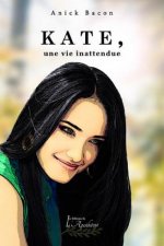 Kate, une vie inattendue