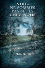 Nous ne sommes pas seuls chez nous Tome 2