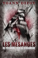 Les mésanges ne meurent que le dimanche