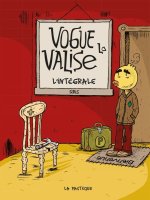 Vogue la valise (Intégrale)