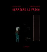 Derrière le frigo