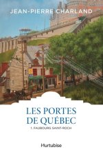 LES PORTES DE QUEBEC V 01 FAUBOURG SAINT-ROCH