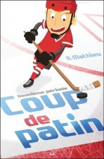 Coup de patin - Deuxième période Tome 2