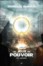 Les jeux du pouvoir - La trouée Tome 3