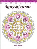 La voie de l'intérieur - Mon sentier de guérison - Mandalas