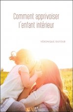 Comment apprivoiser l'enfant intérieur