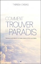 Comment trouver le paradis - Faites l'expérience du Divin dans votre quotidien