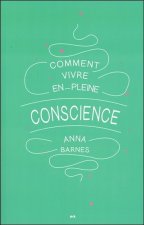 Comment vivre en pleine conscience