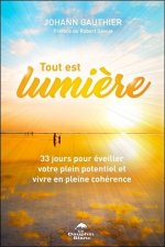 Tout est lumière - 33 jours pour éveiller votre plein potentiel