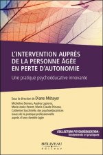 L'intervention auprès de la personne âgée en perte d'autonomie - Une pratique psychoéducative innovante