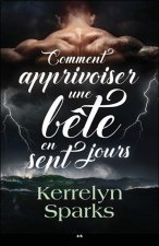 Comment apprivoiser une bête en sept jours - Choisis des dieux Tome 1