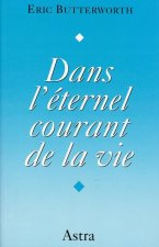 Dans l'éternel courant de la vie