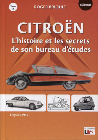 Citroën L'histoire et les secrets de son bureau d'études - Tome 2