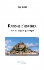 Raisons d'espérer - Tout est lié pour qu’Il règne