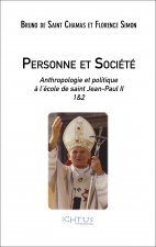 Personne et Société - Anthropologie et politique à l’école de saint Jean-Paul II - 1&2
