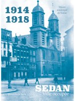 SEDAN Ville occupée 1914-1918