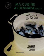 MA CUISINE ARDENNAISE tome 2