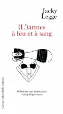(L')ARMES A FEU ET SANG