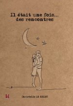 IL était une fois des rencontres
