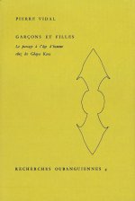 Garçons et filles - le passage à l'âge d'homme chez les Gbaya Kara