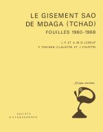 Le Gisement sao de Mdaga, Tchad - fouilles 1960-1968