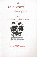 La divinité conquise - carrière d'une sainte