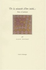 De la nécessité d'être initié - rites d'Australie