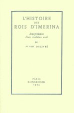 L'HISTOIRE DES ROIS D'IMERINA. INTERPRETATION D'UNE TRADITION ORALE
