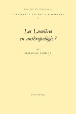 Les Lumières en anthropologie ? - conférence prononcée le 27 mars 1997