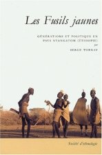 Les fusils jaunes - générations et politiques en pays Nyangatom (Éthiopie)