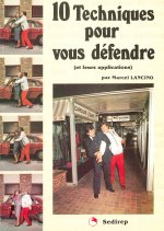10 TECHNIQUES POUR VOUS DEFENDRE (ET LEUR APPLICATIONS)