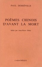 Poèmes chinois d'avant la mort