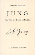 Jung - Sa vie et son oeuvre