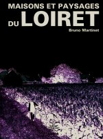 Maisons et paysages du loiret
